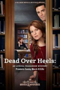 Фильм Dead Over Heels: An Aurora Teagarden Mystery (2017) скачать торрент