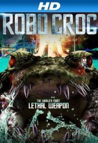 Фильм Крокодил-робот (2013) скачать торрент