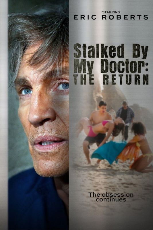 Фильм  Stalked by My Doctor: The Return (2016) скачать торрент