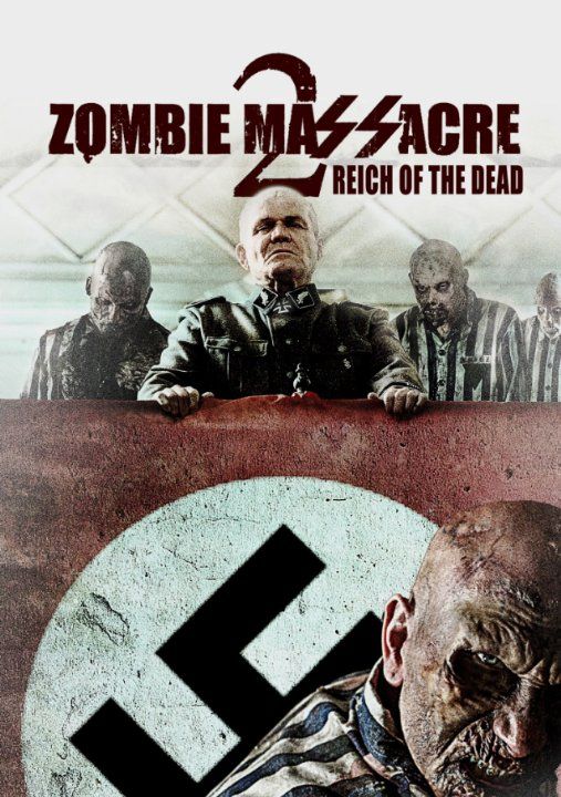 Фильм  Резня зомби 2: Рейх мёртвых (2015) скачать торрент