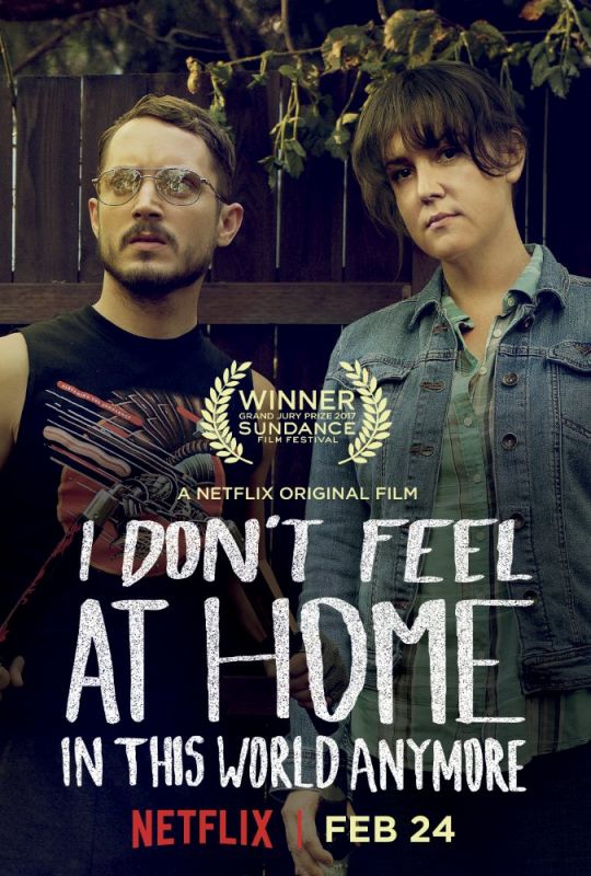 Фильм  В этом мире я больше не чувствую себя как дома (2016) скачать торрент