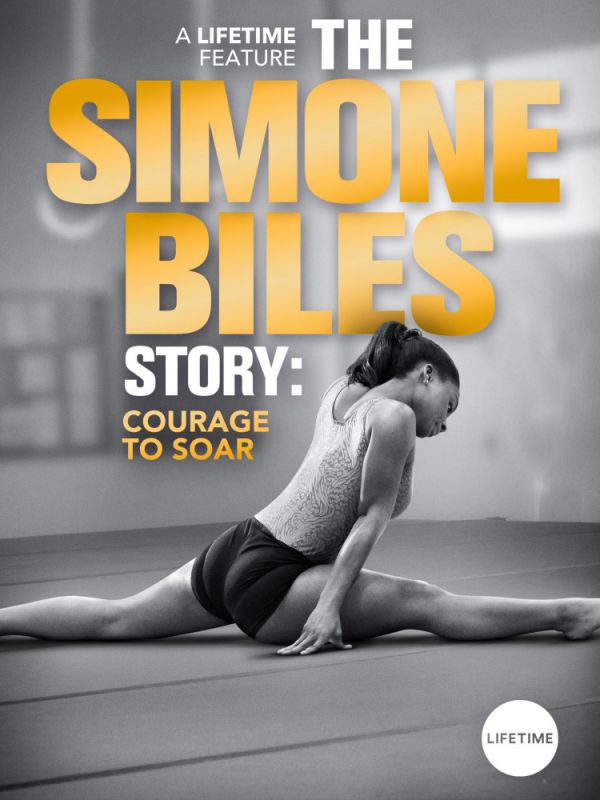 Фильм  The Simone Biles Story: Courage to Soar (2018) скачать торрент