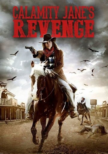 Фильм  Calamity Jane's Revenge (2015) скачать торрент