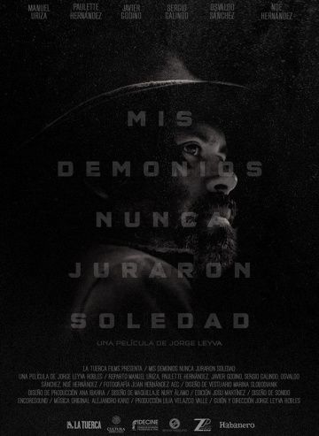 Фильм  Mis demonios nunca juraron soledad (2017) скачать торрент
