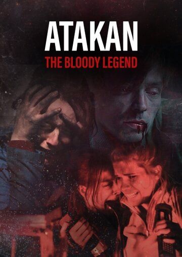 Фильм  Атакан. Кровавая легенда (2020) скачать торрент