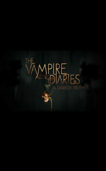 Дневники вампира: Тёмная правда (WEB-DL) торрент скачать