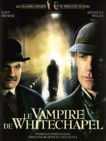 Фильм  Шерлок Холмс и доктор Ватсон: Дело о вампире из Уайтчэпела (2002) скачать торрент