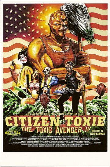 Фильм  Токсичный мститель 4: Гражданин Токси (2001) скачать торрент