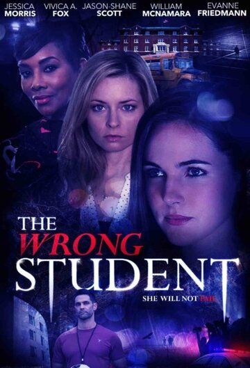 Фильм  The Wrong Student (2017) скачать торрент