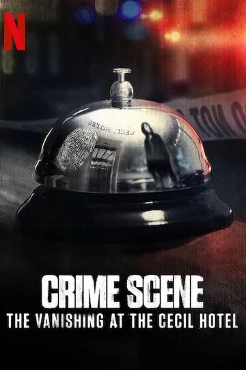 Сериал  Место преступления: Исчезновение в отеле «Сесил» (2021) скачать торрент