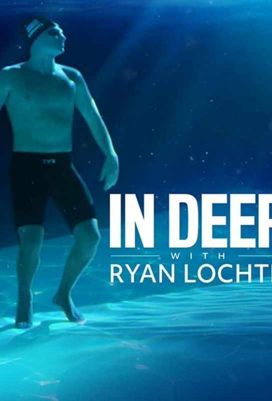 In Deep with Ryan Lochte (WEB-DL) торрент скачать