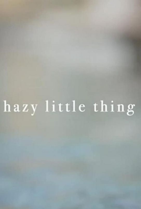 Hazy Little Thing (WEB-DL) торрент скачать