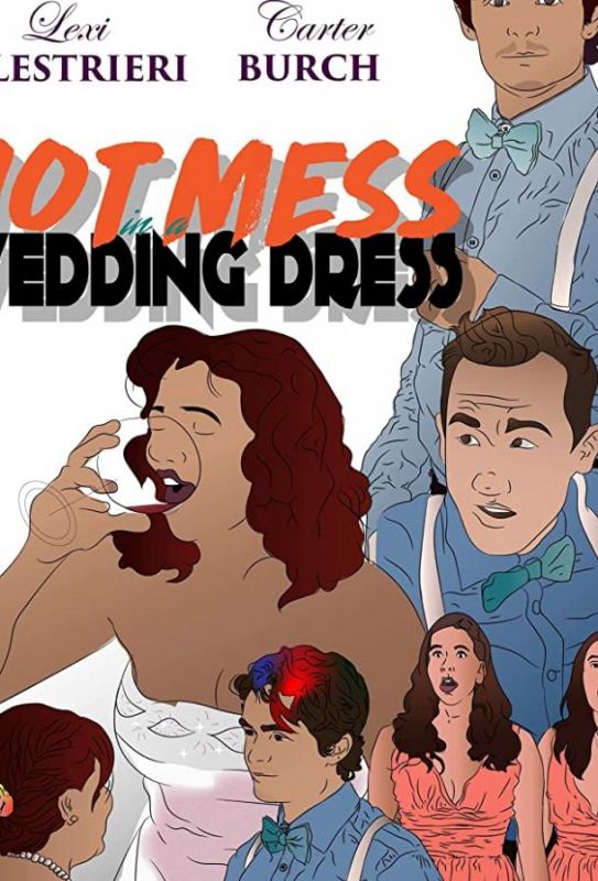 Hot Mess in a Wedding Dress  торрент скачать