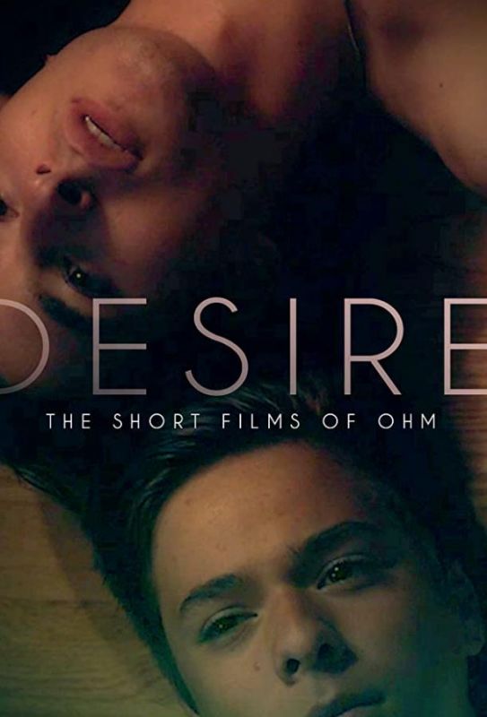 Desire: The Short Films of Ohm  торрент скачать