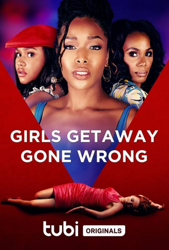 Фильм  Girls Getaway Gone Wrong (2021) скачать торрент