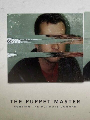 The Puppet Master: Hunting the Ultimate Conman  торрент скачать