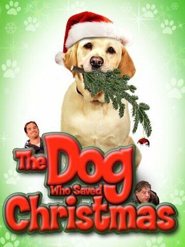 Фильм  The Dog Who Saved Christmas (2009) скачать торрент