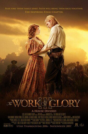 Фильм  The Work and the Glory III: A House Divided (2006) скачать торрент