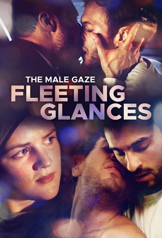 Фильм  The Male Gaze: Fleeting Glances (2022) скачать торрент