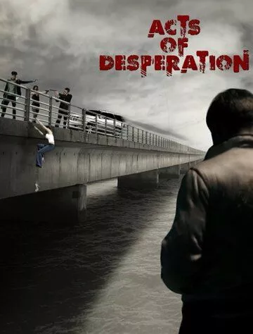 Фильм  Acts of Desperation (2018) скачать торрент